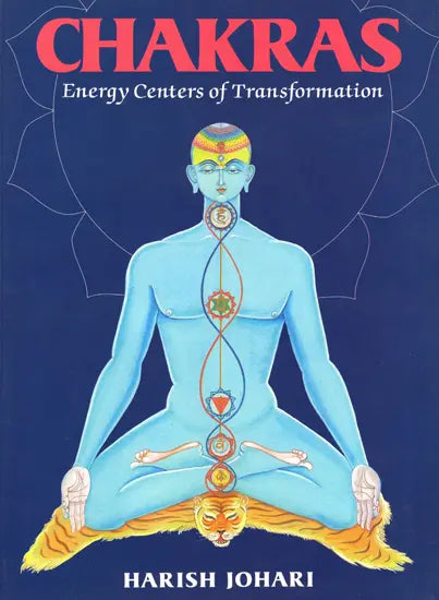 Chakras - Energy Centers Of Transformation By Johari Harish