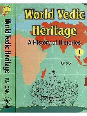 World Vedic Heritage - A History of Histories (Set of 2 Volumes)