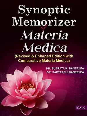 Synoptic Memorizer of Materia Medica (Revised & Enlarged Edition with Comparative Materia Medica)