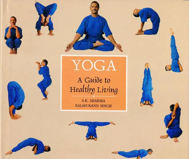 Yoga (A Guide to Healthy Living)