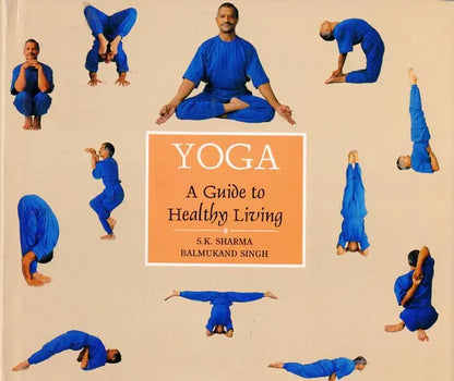 Yoga (A Guide to Healthy Living)