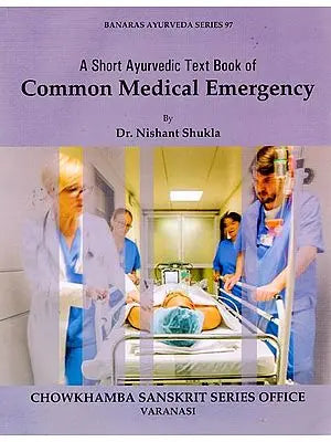 A Short Ayurvedic Text Book of Common Medical Emergency