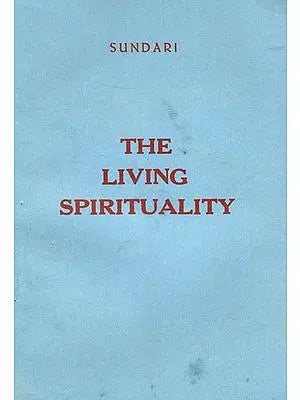 The Living Spirituality (An Old and Rare Book)