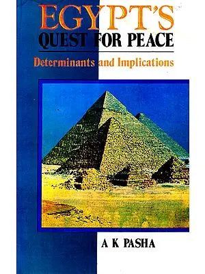 Egypt's Quest For Peace (Determinants And Implications)