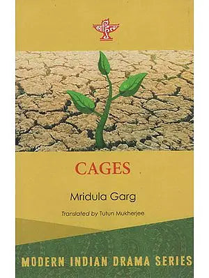 Cages ( Modern Indian Drama Series )