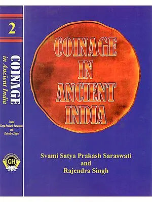 Coinage in Ancient India - A Numismatic, Archeaeochemical and Metallurgic Study of Ancient India Coins (Set of 2 Volumes)