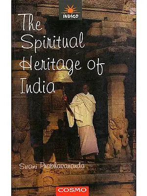 The Spiritual Heritage of India