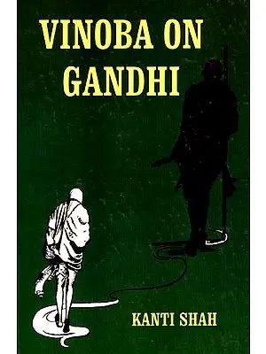 Vinoba on Gandhi