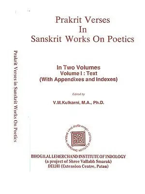 Prakrit Verses in Sanskrit Works on Poetics (Set of 2 Volumes)( AN OLD AND RARE BOOK)