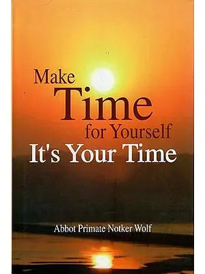 Make Time for Yourself- It's Your Time