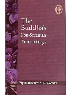 The Buddha's Non-Sectarian Teachings