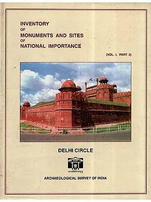 Inventory Of Monuments And Sites Of National Importance- Delhi Circle (An Old And Rare Book)