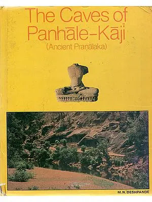 The Caves of Panhale-Kaji - Ancient Pranalaka (An Old and Rare Book)