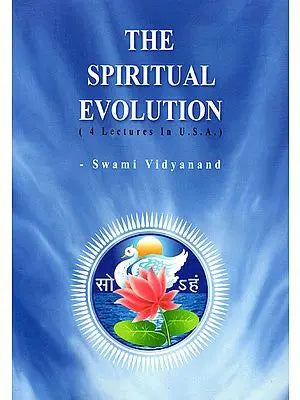 The Spiritual Evolution (4 Lectures in U.S.A.)