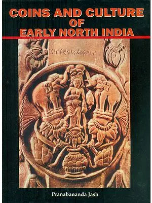 Coins and Culture of Early North India