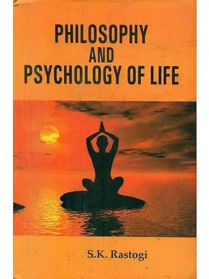 Philosophy and Psychology of Life