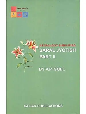 Astrology Simplified - Saral Jyotish (Part-II)