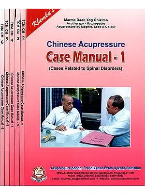 Chinese Acupressure- Case Manual: Cases Related to Spinal Disorders (Set of 6 Volumes)