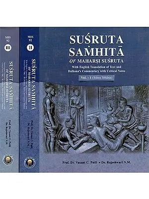 Susruta Samhita of Maharsi Susruta- With English Translation of Text and Dalhana's Commentary with Critical Notes (Set of 3 Volumes)