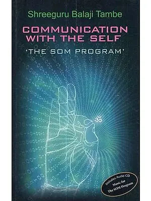 Communication With The Self- The Som Program (With CD)