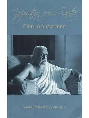 Inspiration From Savitri (Man to Superman)