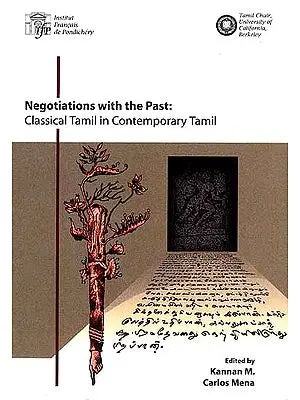 Negotiations with the Past: Classical Tamil in Contemporary Tamil