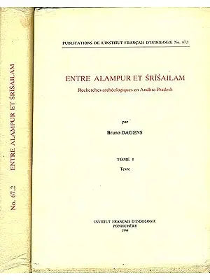 Entre Alampur et Srisailam - Recherches Archeologiques en Andhra Pradesh (Set of 2 Volumes)