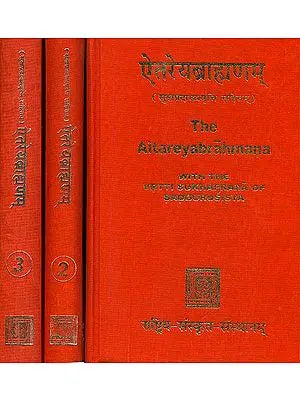 ऐतरेयब्राह्मणम्: The Aitareya Brahmana With The Vrtti Sukhaprada of Sadgurusisya and Sayana's Commentary (Set of 3 Volumes)