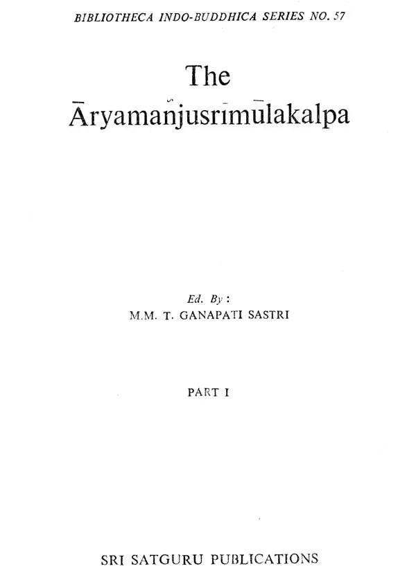 आर्यमञ्जुश्रीमूलकल्प: The Aryamanjusrimulakalpa (An old Book) (Set of 3 Volumes)