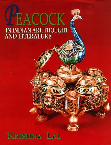 Peacock in Indian Art, Thought and Literature