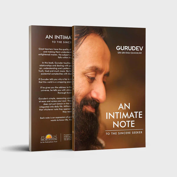 An Intimate Note To The Sincere Seeker By Sri Sri Ravi Shankar