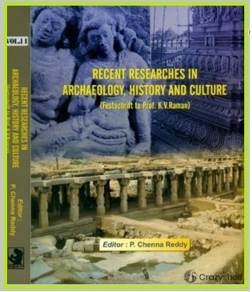 Recent Researches in Archaeology, History and Culture- Festschrift to Prof. K.V. Raman (Set of 2 Volumes)