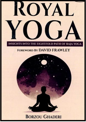 Royal Yoga: Insights into the Eightfold Path of Raja Yoga