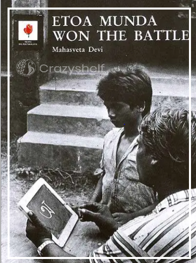 Etoa Munda Won The Battle: A Story About Tribal Life