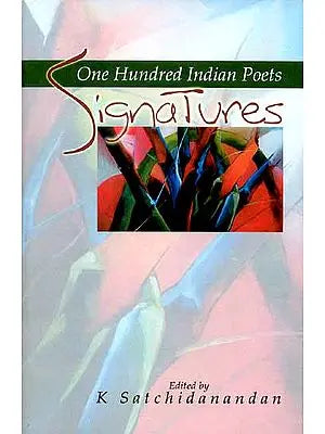 Signatures (One Hundred Indian Poets)