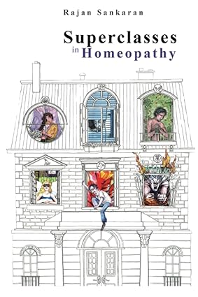 Click image to open expanded view    Look inside Follow the author Rajan Sankaran Rajan SankaranRajan Sankaran Follow Superclasses in Homeopathy