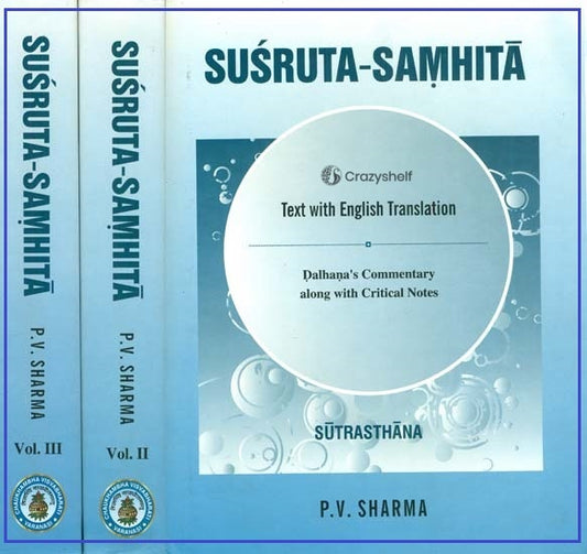 Susruta-Samhita with Dalhana's Commentary along with Critical Notes (Three Volumes)