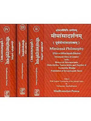 मीमांसादर्शनम्- Mimamsa Philosophy (Purva Mimamsa Sastra and Mimamsa Sutra of Jaimini with Bhasya of Sabarswamin Slokavartika in Set of 4 Volumes)