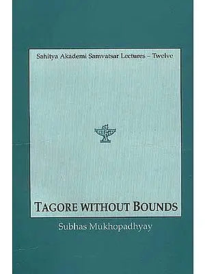 TAGORE WITHOUT BOUNDS