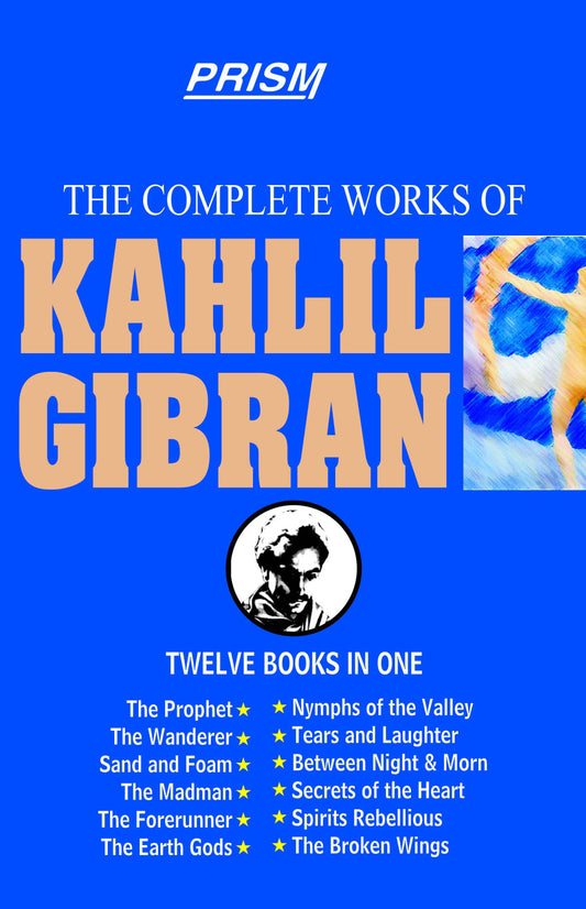 The Complete Works Of Khalil Gibran