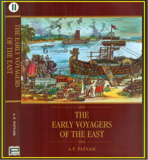 The Early Voyagers of The East - The Rise in Maritime Trade of the Kalingas in Ancient India (Set of 2 Volumes)