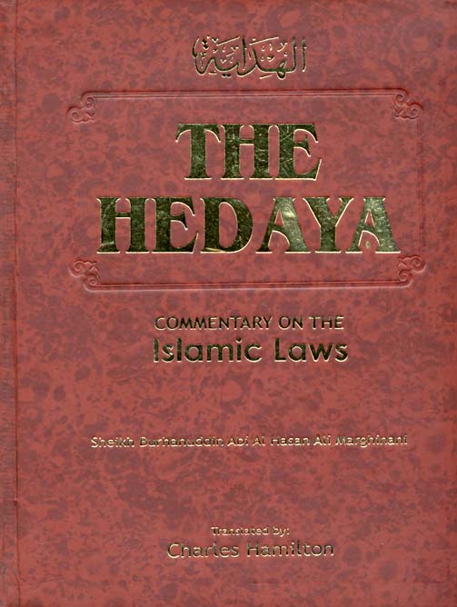 The Hedaya : Commentary on Islamic Laws