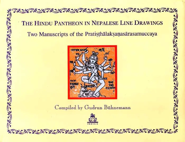 The Hindu Pantheon in Nepalese Line Drawings (Two Manuscripts of the Pratisthalaksanasarasmuccaya)
