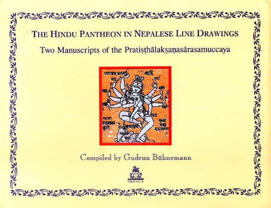 The Hindu Pantheon in Nepalese Line Drawings (Two Manuscripts of the Pratisthalaksanasarasmuccaya)