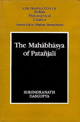 The Mahabhasya of Patanjali - With Annotations (Ahnikas I-IV) (An Old and Rare Book)