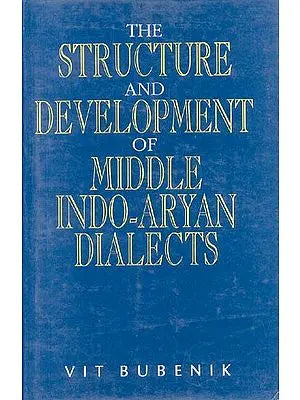 The Structure and Development of Middle Indo-Aryan Dialects (An Old and Rare Book)