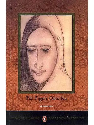 The Tagore Omnibus: Volume One