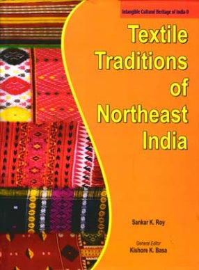 Textile Traditions Of Northeast India