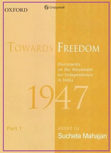Towards Freedom: Documents on the Movement for Independence in India 1947, Part 1