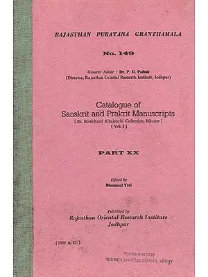 Catelogue of Sanskrit and Prakrit Manuscripts Part - XX : Sh. Motichand Khajanchi Collection, Bikaner Vol-1 (An Old Book)